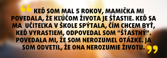 Najlepšie citáty o šťastí a tipy, ako byť šťastný