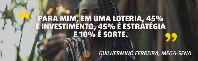 Frases de vencedor na loteria Mega-Sena - Guilhermino Ferreira