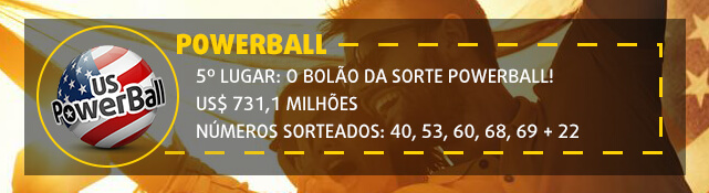 Banner com informação sobre o quinto maior prêmio da Powerball. US$ 731.1 milhões.