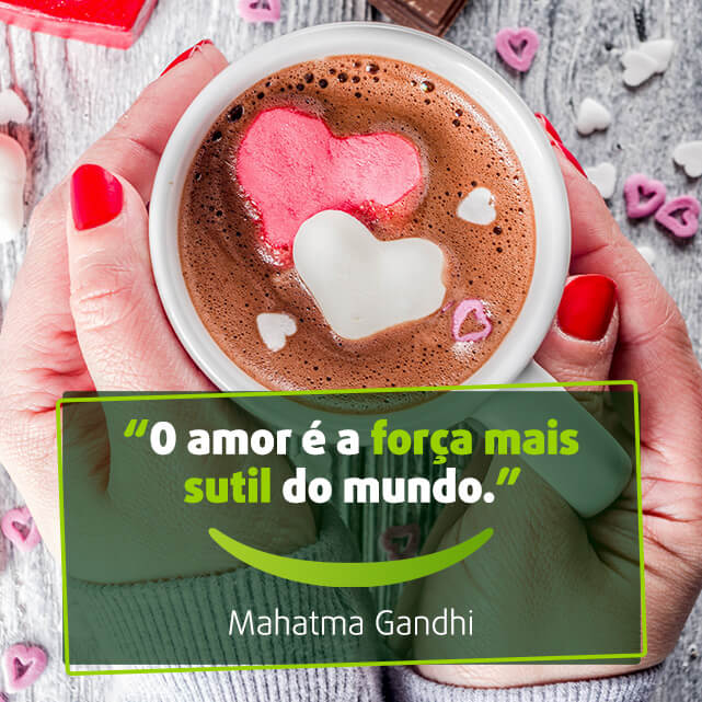 Imagem com frase dia dos namorados para Facebook, WhatsApp ou Instagram: “O amor é a força mais sutil do mundo”. Mahatma Gandhi