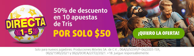 Oferta de Tris:  mitad de precio. 10 apuestas con multiplicador de $10 pesos en Directa 5. 50% de descuento. De $100 a $50.